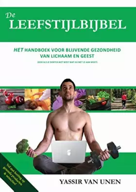 Couverture du produit · De leefstijlbijbel: het handboek voor blijvende gezondheid van lichaam en geest (ook als je dokter niet weet wat hij met je aan