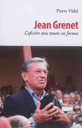 Couverture du produit · Jean Grenet: L'aficion sous toutes ses formes