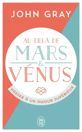 Couverture du produit · Au-delà de Mars et Vénus: Passer à un amour supérieur