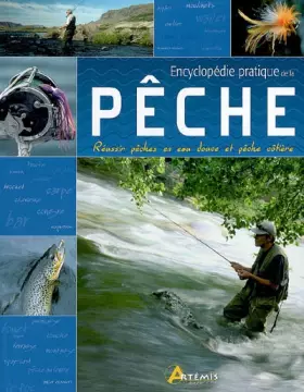 Couverture du produit · Encyclopédie pratique de la pêche : Réussir pêches en eau douce et pêche côtière
