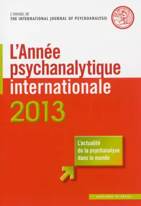 Couverture du produit · L'année psychanalytique internationale 2013: L'actualité de la psychanalyse dans le monde
