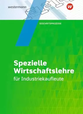 Couverture du produit · Industriekaufleute: Spezielle Wirtschaftslehre Schulbuch (Industriekaufleute: Allgemeine und spezielle Wirtschaftslehre)