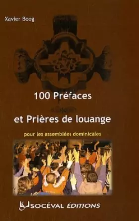 Couverture du produit · 100 préfaces et Prières de louange pour les assemblées dominicales