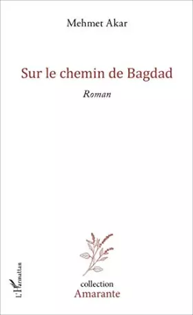 Couverture du produit · Sur le chemin de Bagdad: Roman