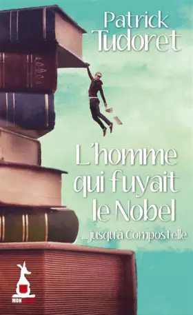 Couverture du produit · L'homme qui fuyait le nobel