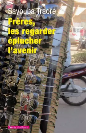 Couverture du produit · Freres, les regarder eplucher l'avenir