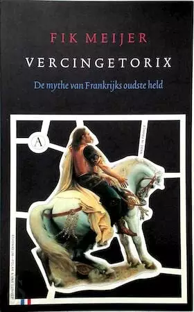 Couverture du produit · Vercingetorix: de mythe van Frankrijks oudste held
