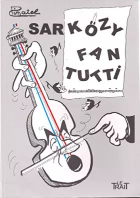 Couverture du produit · SARKOZY FAN TUTTI