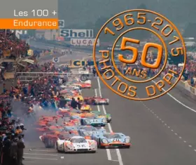 Couverture du produit · ENDURANCE (les 100+) 1965-2015 50 ans