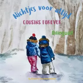 Couverture du produit · Cousins Forever - Nichtjes voor altijd: Α bilingual children's book in Dutch and English (Dutch Bilingual Books - Fostering Cre