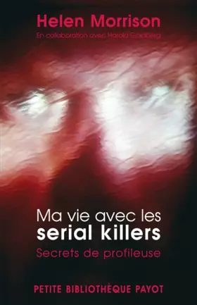 Couverture du produit · Ma vie avec les serial killers : Secrets de profileuse