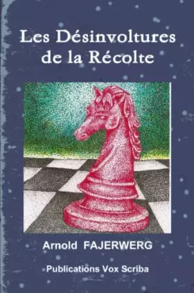Couverture du produit · Les Désinvoltures de la Récolte (French Edition)