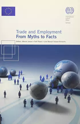 Couverture du produit · Trade and Employment: From Myths to Facts