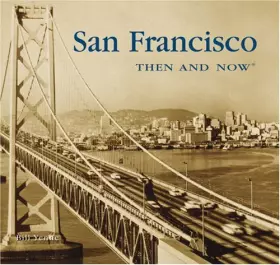 Couverture du produit · San Francisco Then and Now (Compact) (Then & Now Thunder Bay)