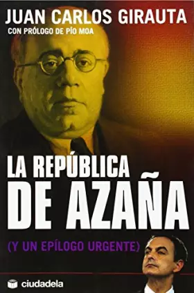 Couverture du produit · La República de Azaña: y un epílogo urgente (Ensayo)