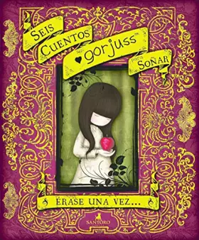 Couverture du produit · Seis cuentos Gorjuss para soñar (Gorjuss): Érase una vez...