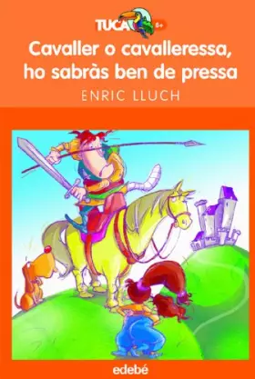 Couverture du produit · Cavaller o cavalleressa ho sabràs ben de pressa: 20 (TUCAN TARONJA)