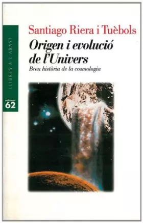 Couverture du produit · Origen i evolució de l'Univers.: Breu història de la cosmologia (Llibres a l'Abast)