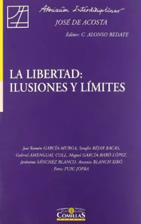 Couverture du produit · La libertad: ilusiones y límites: 35 (Estudios Interdisciplinares)