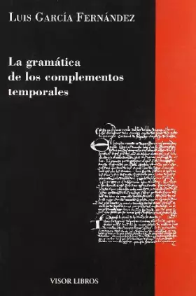 Couverture du produit · La gramática de los complementos temporales: 05 (gramática del Español)