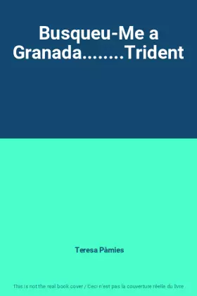 Couverture du produit · Busqueu-Me a Granada........Trident