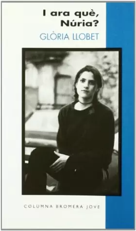 Couverture du produit · I Ara Que, Nuria? (COL.LECCIO JOVE)