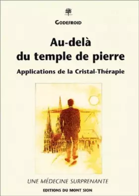 Couverture du produit · Au-delà du temple de pierre. Applications de la Cristal-Thérapie