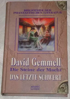 Couverture du produit · Die Steine der Macht: Bd. 2: Das letzte Schwert (Bibliothek der Phantastischen Literatur. Bastei Lübbe Taschenbücher)