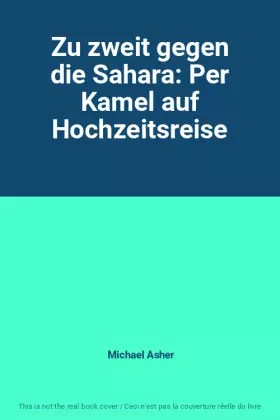 Couverture du produit · Zu zweit gegen die Sahara: Per Kamel auf Hochzeitsreise