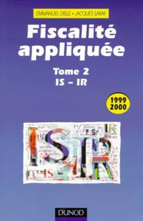 Couverture du produit · Fiscalite Appliquee. Tome 2, Is - Ir, Edition 1999/2000