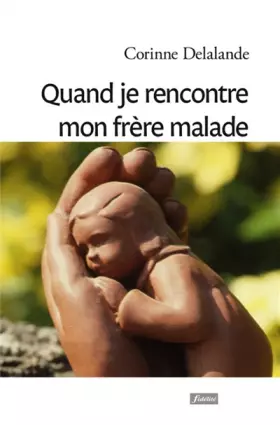 Couverture du produit · Quand je rencontre mon frère malade