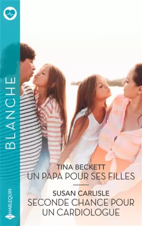 Couverture du produit · Un papa pour ses filles - Seconde chance pour un cardiologue