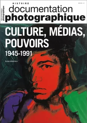 Couverture du produit · Culture, médias, pouvoirs aux Etats-Unis et en Europe occidentale, 1945-1991