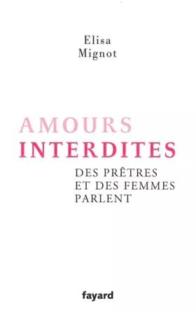 Couverture du produit · Amours interdites: Des prêtres et des femmes parlent