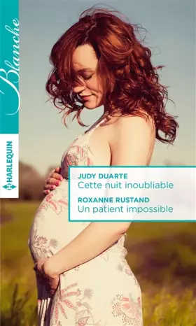 Couverture du produit · Cette nuit inoubliable - Un patient impossible