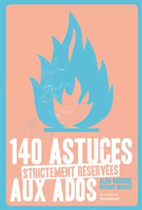 Couverture du produit · 140 astuces strictement réservées aux ados