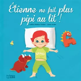 Couverture du produit · Etienne ne fait plus pipi au lit !