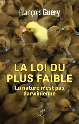 Couverture du produit · La loi du plus faible - La nature n'est pas darwinienne