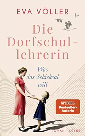 Couverture du produit · Die Dorfschullehrerin 02. Was das Schicksal will: Roman