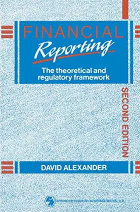 Couverture du produit · Financial Reporting: The theoretical and regulatory framework