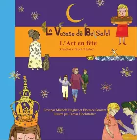 Couverture du produit · Le Voyage de Betsalel - L'Art en fête - (tome 4) Chabbat et Roch 'Hodech