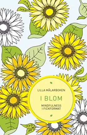Couverture du produit · Lilla målarboken : i blom - mindfulness i fickformat