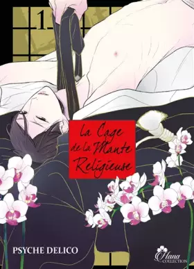 Couverture du produit · La Cage de la Mante Religieuse - Tome 01 - Livre (Manga) - Yaoi - Hana Collection