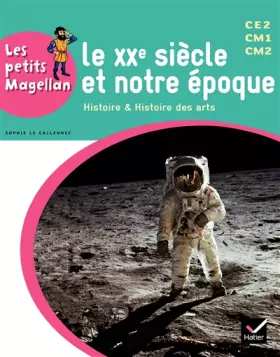 Couverture du produit · Les petits Magellan Cycle 3 éd. 2014 - Le XXe siècle - Manuel de l'élève
