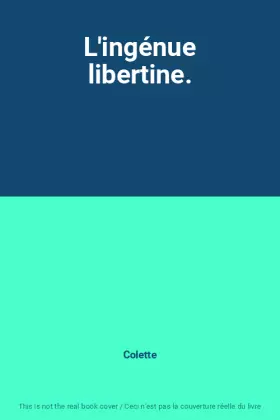 Couverture du produit · L'ingénue libertine.