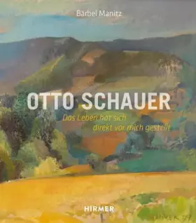 Couverture du produit · Otto Schauer: "Das Leben hat sich direkt vor mich gestellt."