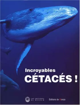Couverture du produit · Incroyables cétacés !