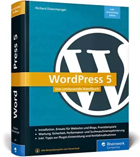 Couverture du produit · WordPress 5: Das umfassende Handbuch. Vom Einstieg bis zu fortgeschrittenen Themen: WordPress-Themes, Plug-ins, SEO, Sicherheit