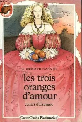 Couverture du produit · Les trois oranges d'amour. contes d'espagne. collection castor poche n° 185