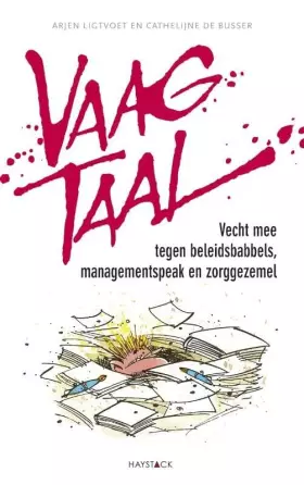 Couverture du produit · Vaagtaal: vecht mee tegen beleidsbabbels, managementspeak en zorggezemel
